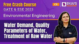 Water DemandQuality Parameters Of WaterTreatment Of Raw Water  Environmental Engg  GATE CE 2023 [upl. by Leoy92]