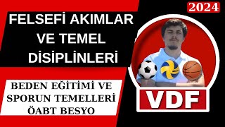 7 FELSEFİ AKIMLAR VE TEMEL DİSİPLİNLERİ BESYO ÖABT 2024 BEDEN EĞİTİMİ VE SPORUN TEMELLERİ [upl. by Atikim]