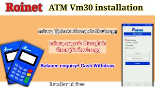 Roinet ATM Machine VM 30 Micro Atm Installation Process Full DetialsTamil Explain [upl. by Ettevy]