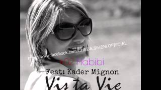 Cheba Sihem Feat Kader Mignon quotHabibiquot quot [upl. by Axia507]