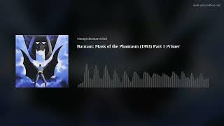 Batman Mask of the Phantasm 1993 Part 1 Primer [upl. by Gabriello954]