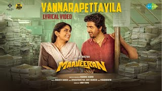 Vannarapettayila  Lyrical Video  Maaveeran  Sivakarthikeyan Aditi Shankar  Bharath Sankar [upl. by Eikram]