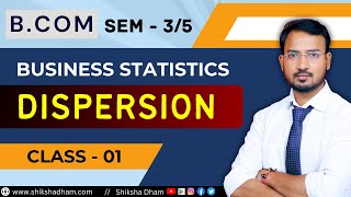 business statistics class for bcom  dispersion  basic concept deviation mean  part 1 [upl. by Jessi]