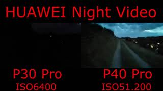 Huawei  Night Video  P30 Pro vs P40 Pro [upl. by Belshin]