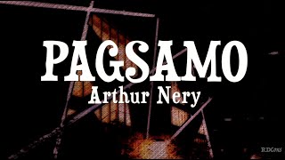 Pagsamo Lyrics  Arthur Nery [upl. by Cerell]