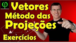 VETORES  Método das PROJEÇÕES  Exercícios  Prof Marcelo Boaro [upl. by Eneres]