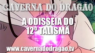 Caverna do Dragão  Episódio 24  A Odisseia do 12º Talismã HD [upl. by Rehpotsrhc]