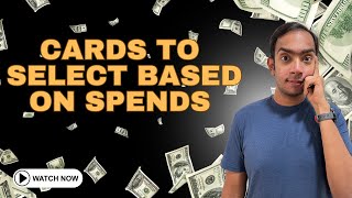 Guide To Selecting Best Credit Cards in India Based On Your Spends [upl. by Trenna78]