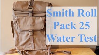 Is the Smith Roll Pack 25 water resistant  Millican Smith Roll Pack 25 L 1st Water Test Review [upl. by Dailey]