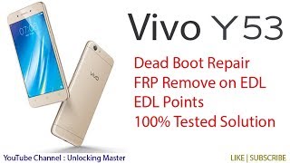 Worlds First Vivo 1606 Y53 Dead Boot Repair  Vivo Y53 EDL Points  Vivo 1606 Flashing Done 100 [upl. by Teresina872]