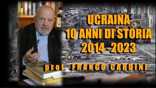 FRANCO CARDINI quotUCRAINA 10 ANNI DI STORIA 20142023quot [upl. by Streeter]