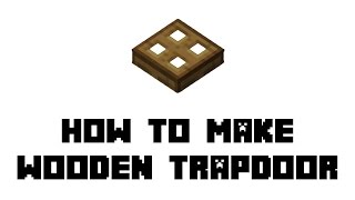 Minecraft How to Make Wooden Trapdoor [upl. by Januisz]