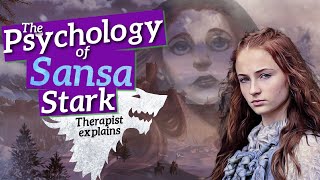 the Psychology of SANSA STARK  therapist analyzes ASOIAF amp Game of Thrones [upl. by Lyj83]