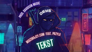 Deys  moizdrajcycom feat Przyłu TEKST EDIT Prod DAVIDSON Music [upl. by Hareehat495]