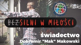 Świadectwo – Dobromir quotMakquot Makowski  31 SSM [upl. by Dev691]