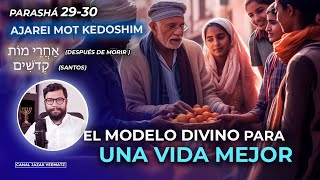 El MODELO DIVINO para una VIDA MEJOR  2930 quotAJAREI MOT  KEDOSHIMquot [upl. by Lunneta]