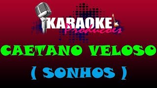 CAETANO VELOSO  SONHOS  KARAOKE [upl. by Ycnay]