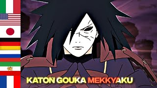 Uchiha Madara saying “Katon Gouka Mekkyaku” in 7 different languages  Naruto Shippuden [upl. by Venator]