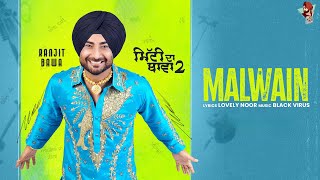 RANJIT BAWA  MALWAIN  MITTI DA BAWA 2  BLACK VIRUS  LATEST PUNJABI SONG 2023 [upl. by Nonnerb848]