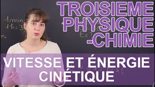 Vitesse et énergie cinétique  PhysiqueChimie  3e  Les Bons Profs [upl. by Burnside]