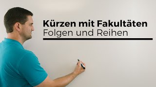 Kürzen mit Fakultäten Folgen und Reihen  Mathe by Daniel Jung [upl. by Aborn]