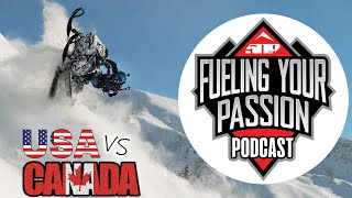 E15  USA vs Canada Team  509 Fueling Your Passion Podcast [upl. by Akinihs]