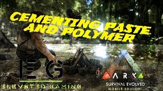 WHERE TO GET CEMENTING PASTE AND POLYMER Ark Mobile  Ark Survival Evolved [upl. by Griffie]