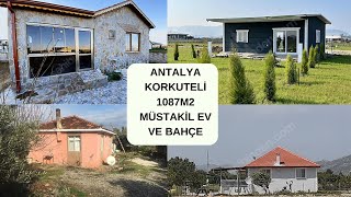 HARİKA KONUMDA❗ ANTALYA KORKUTELİ 1087M2 SATILIK ❗MÜSTAKİL EV❗ VE BAHÇE🪴🏠🏠 [upl. by Nitfa]