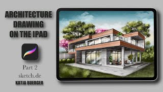 ARCHITECTURE DRAWING on the Ipad part 2 Procreate  Sketch  Hand draw render [upl. by Iggem489]