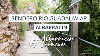 Paseo Fluvial por el RIO GUADALAVIAR ruta circular que rodea ALBARRACIN por las orillas del Río [upl. by Ecnerrot]