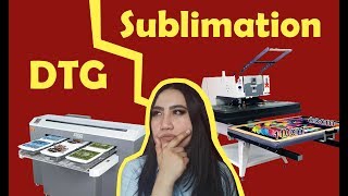 DTG vs Dye Sublimation Business Comparison [upl. by Ultima246]