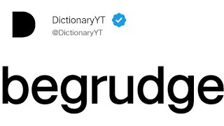 Begrudge Meaning in English [upl. by Madelene]