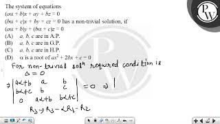 The system of equations aamp945  bx  ay  bz  0 bamp945  cx  by  cz  0 aamp945  b [upl. by Leirvag]