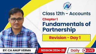 Fundamentals of Partnership  Class 12th  Accounts  Exam 2025  Revision Day 1  Daily Live [upl. by Fendig726]