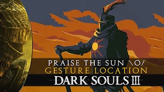 Dark Souls 3  Praise the Sun Gesture  Altar of Sunlight Location Guide [upl. by Ydac385]