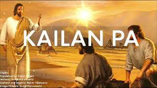 Kailan Pa  Tagalog Worship Song  Communion Song  Awit sa Komunyon  Ang Aming Awit ng Papuri  28 [upl. by Dulce]