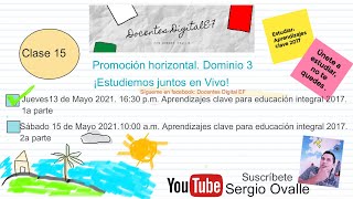 Plan y programa de estudio Aprendizajes clave 2017 Segunda parte clase 15 Promoción horizontal [upl. by Enuahs]