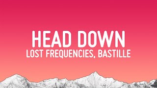 Lost Frequencies  Head Down Lyrics ft Bastille [upl. by Nirrad]