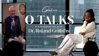 Oprah Dailys O Talks A Conversation with Dr Roland Griffiths [upl. by Mitzie]