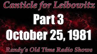 A Canticle for Leibowitz PART 3 October 25 1981 [upl. by Adnolor]