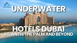 Dubais Underwater Hotels Atlantis The Palm and Beyond  Best Underwater Hotels in the World [upl. by Nelia]