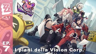 ZZZ Ep 7  I piani della Vision Corporation [upl. by Enorahs]