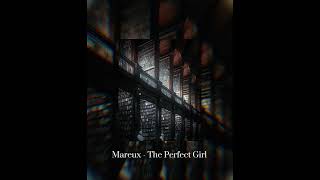 Mareux  The Perfect Girl Speed up [upl. by Merilyn]