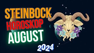 Steinbock Horoskop für August 2024 Zeit der großen Chance [upl. by Nevsa]