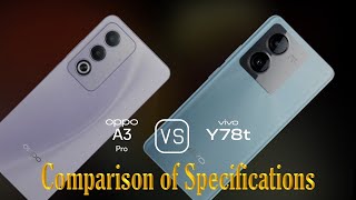 Oppo A3 Pro vs vivo Y78t A Comparison of Specifications [upl. by Enirhtak]