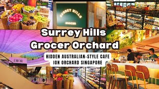 Surrey Hills Grocer Hidden AustralianStyle Cafe in ION Orchard Singapore [upl. by Ahsiet]