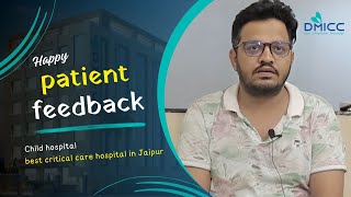 Heartwarming Patient Experiences at DMIC Hospital Jaipur  Happy Smiles Trusted Care [upl. by Howund818]