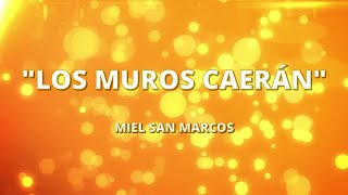 Los Muros Caerán  Miel San Marcos  CON LETRA  Alabanzas Cristianas [upl. by Amapuna]