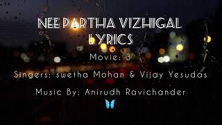 Nee Partha Vizhigal Lyrics [upl. by Akinad]