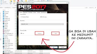 Cara mengubah Settingsexe PES 2017 ke medium dan high [upl. by Onez]